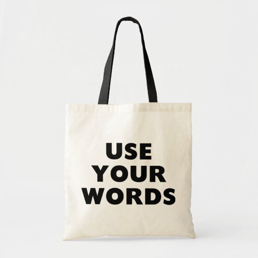 Use Your Words Tote Bag Zazzle