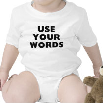 Use Your Words t-shirts