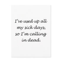 Used Up All My Sick Days Postcard