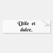 Useful and pleasant. bumper sticker