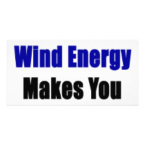 Using Wind Energy Makes You Sexier photo cards by Supernova23 Using Wind Energy Makes You Sexier photo cards