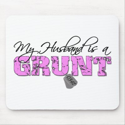 This My Husband is a Grunt design makes a great gift idea for any Marine Wife whose husband is a grunt with an MOS of 0341.