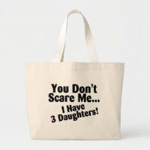 Usted no me asusta que tengo 3 hijas bolsas
