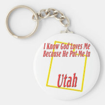 Utah - God Loves Me Key Chains