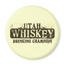 Utah Whiskey Drinking Champion magnets by thickcorp Utah Whiskey Drinking Champion magnets