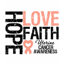 Uterine Cancer Hope Love Faith t-shirts by cancerapparel Uterine Cancer Hope Love Faith t-shirts