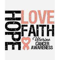 Uterine Cancer Hope Love Faith t-shirts