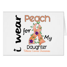 Uterine Cancer I Wear Peach For My Daughter 43 Card