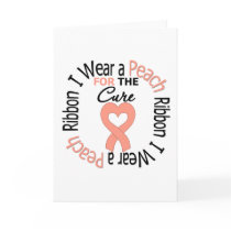 Uterine Cancer I Wear Peach Ribbon For The Cure cards by giftsforawareness Uterine Cancer I Wear Peach Ribbon For The Cure cards