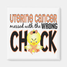 Uterine Cancer Messed With The Wrong Chick Refrigerator Magnet