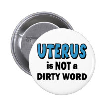 UTERUS - Not Dirty! Buttons