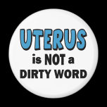 UTERUS - Not Dirty! magnets