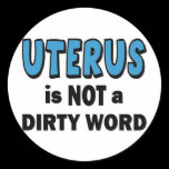 UTERUS - Not Dirty! stickers