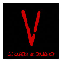 V, LIZARDS BE DAMNED posters