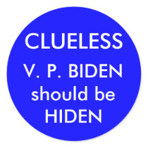 V. P. BIDEN should be HIDEN, CLUELESS stickers by WRADWORLD V. P. BIDEN should be HIDEN, CLUELESS stickers