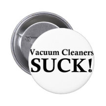 VACUUM CLEANERS SUCK PINBACK BUTTONS