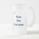 Vacuum The Floor Reminders Coffee Mugs