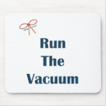 Vacuum The Floor Reminders Mouse Pads
