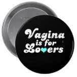 VAGINA IS FOR LOVERS T-shirt Buttons