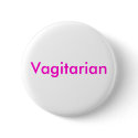 Vagitarian buttons