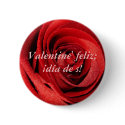 Valentine' feliz; ¡día de s! (Spanish greeting) buttons