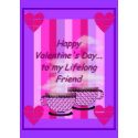 Valentine For My Lifelong Friend card