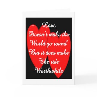 Valentine---Love Doesn't Make the World Go Round card