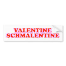 Valentine Schmalentine Bumper Sticker