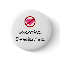 Valentine, Shmalentine Button