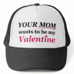 Valentine - Your Mom! Mesh Hats