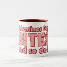 Valentines Day Bites and so do I Coffee Mugs