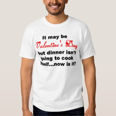 Valentine's Day dinner Tee Shirt