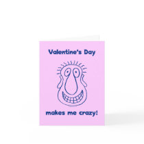 Valentine's Day Drives Me Crazy