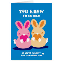 Valentines day- You know I'll be nice rabbits Greeting Card