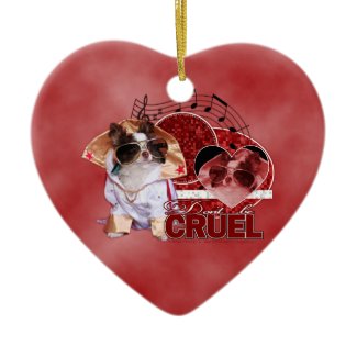 Valentines - Dont Be Cruel - Chihuahua - Gizmo ornament