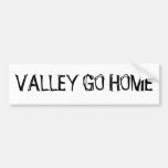 VALLEY GO HOME STICKER BUMPER STICKER