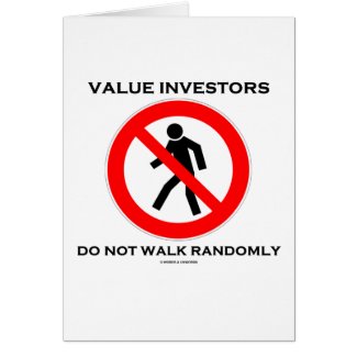 Value Investors Do Not Walk Randomly (Sign Humor) card