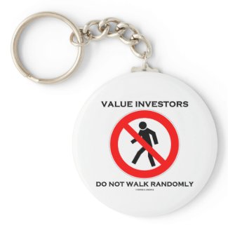 Value Investors Do Not Walk Randomly (Sign Humor) keychain