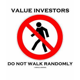 Value Investors Do Not Walk Randomly (Sign Humor) shirt