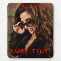 VAMP IT OUT! Mouse Pad