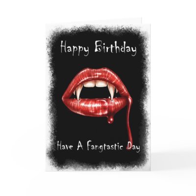 http://rlv.zcache.com/vampir_birthday_card_have_a_fangtastic_day-p137900109858784163b26lp_400.jpg
