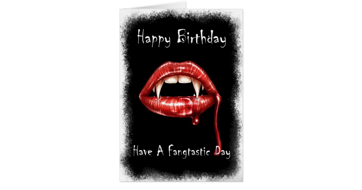 Vampir Birthday Card - Have A Fangtastic Day | Zazzle