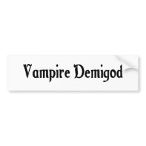 Vampire Demigod Bumper Sticker