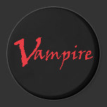 Vampire magnets