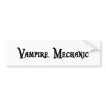 Vampire Mechanic Bumper Sticker