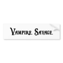 Vampire Savage Bumper Sticker