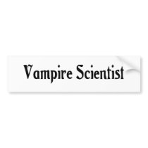 Vampire Scientist Bumper Sticker