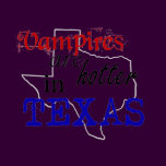 Vampires Are Hotter In Texas