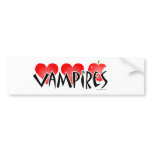 Vampires Bumper Sticker for the Real Fan