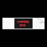 Vampires Suck bumper stickers